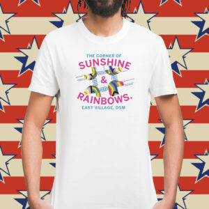 The Corner Of Sunshine And Rainbows T-Shirt