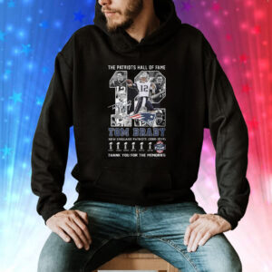The Patriots Hall Of Fame Tom Brady New England Patriots 2000-2019 Thank You For The Memories Shirt