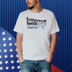 Tomorrow needs you southeast Missouri Shirt