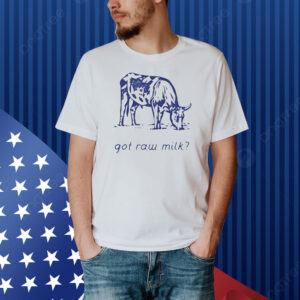 Turning Point Usa Got Raw Milk Shirt