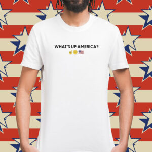 What's Up America T-Shirt