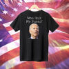 Who Shit My Pants Biden Face T-Shirt