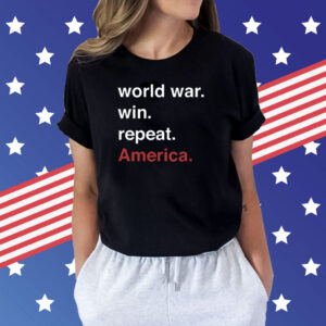 World War, Win, Repeat, America Shirt