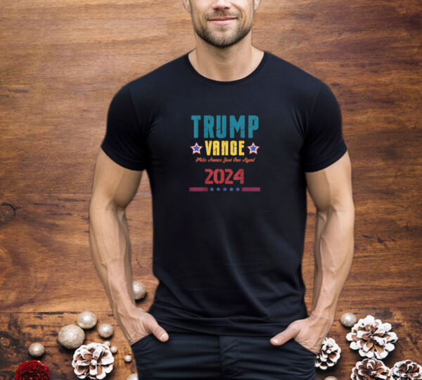 Trump JD Vance VP Make America Great Once Again MAGA 2024 T-Shirt