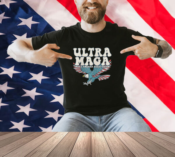 Ultra MAGA Make America Great Again Distressed Unisex Shirt