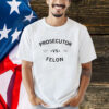 Prosecutor Vs Felon Kamala Harris Election 2024 Shirt