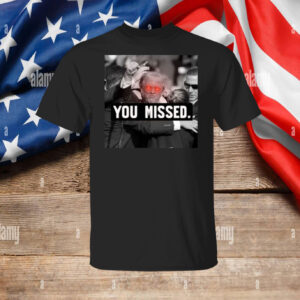 You Missed Trump SweatShirt