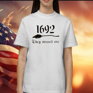 1692 They Missed One Shirt