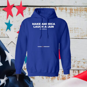 Make America Laugh Again KAMALA Harris for President Shirt