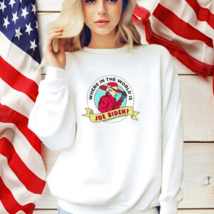 Where In The World Is Sleepy Joe Biden Shirt