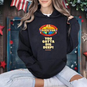 Brandon Donlon Survivor Season 45 You Gotta Dig Deep Shirt