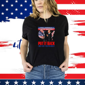 Put It Back The Way You Found It Funny Trump Slap Anti Biden T-Shirt