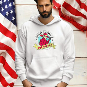 Where In The World Is Sleepy Joe Biden Shirt