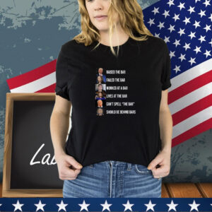 Trump Raised The Bar Failed The Bar T-Shirt
