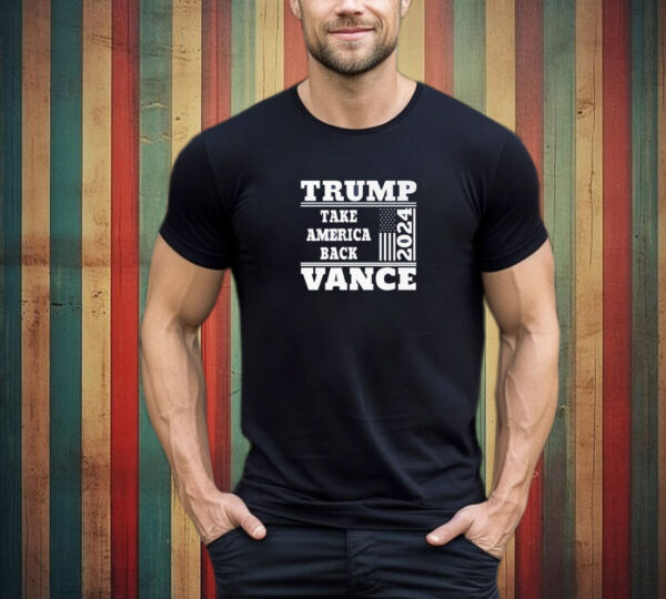 Trump Vance Take America Back Donald Trump 2024 T-Shirt