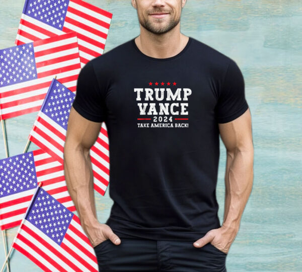 Trump Vance 2024 Take America Back Vice President Trump 2024 T-Shirt