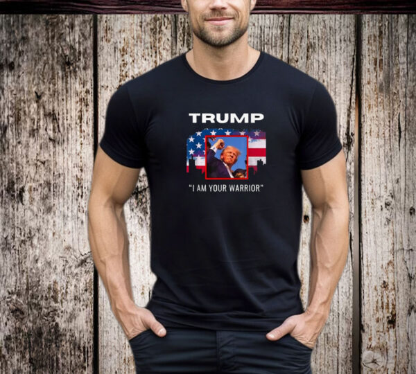 Trump Rally Fight Tee -Trump Rally Fight! I Am Your Warrior T-Shirt