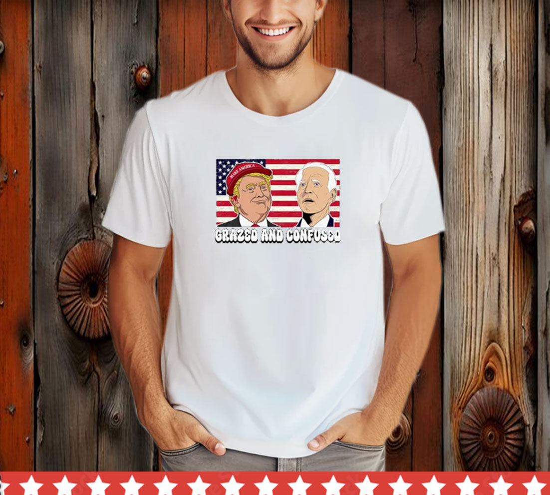 Grazed and Confused Trump Biden T-Shirt