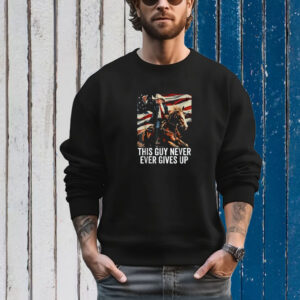 Trump 2024 This guy never ever gives up T-Shirt