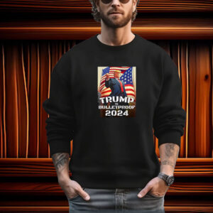 Trump Is Bulletproof Fight! Fight! Fight! 2024 T-Shirt