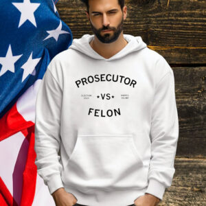 Prosecutor Vs Felon Kamala Harris Election 2024 Shirt