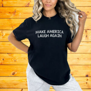 Kamala Make America Laugh Again MALA Unisex Shirt