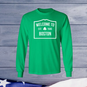 Boston Celtics Welcome To Boston Est 1946 Shirt