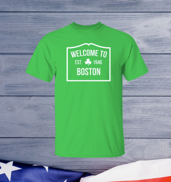 Boston Celtics Welcome To Boston Est 1946 Shirt