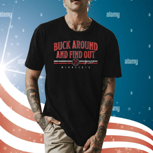 Byron Buxton Buck Around Find Out Shirt