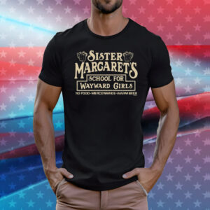 Deadpool Sister Margaret's School For Wayward Girls Shirt