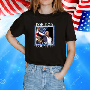 For God And Country Trump Shooter T-Shirt