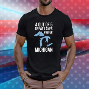 Gretchen Whitmer 4 Out Of 5 Great Lakes Prefer Michigan Shirt
