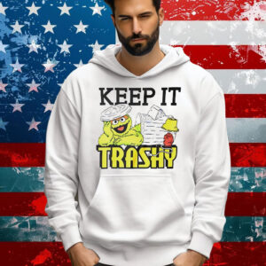Keep It Trashy Sesame Street Oscar the Grouch Shirt