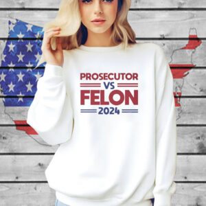 Official Kamala Harris Prosecutor Vs Felon 2024 T-Shirt