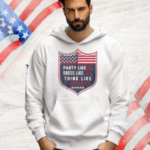 Official Party Like Dress Like Jfk Think Like Reagan Shirt