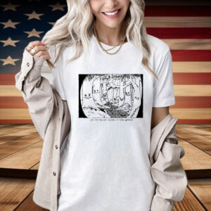 Official You're Never Alone In The Woods Shirt