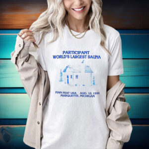 Participant World's Largest Sauna Shirt