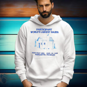 Participant World's Largest Sauna Shirt