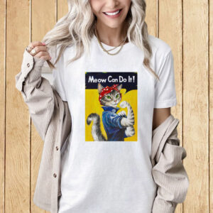 Rosie The Riveter Meow Can Do It Shirt
