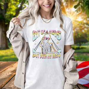 Skeleton Bit of a Mess But Doin' My Best Shirt