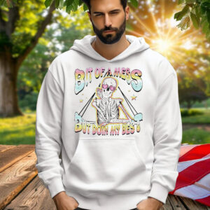 Skeleton Bit of a Mess But Doin' My Best Shirt