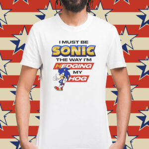 Sonic Hedging My Hog T-Shirt