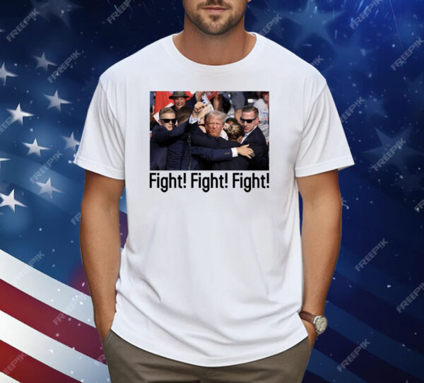 Trump Says Fight! Fight! Fight! After Being T-Shirt