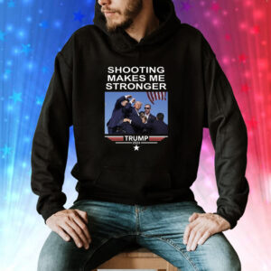 Trump Shooting Makes Me Stronger Shirt