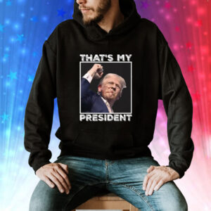 Trump Shooting That’s My President T-Shirt