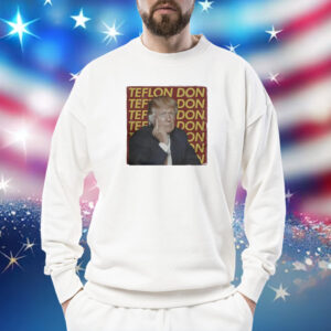 Trump Teflon Don Shirt