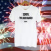 Willie Handler Sorry I’m Awkward Sorry Shirt