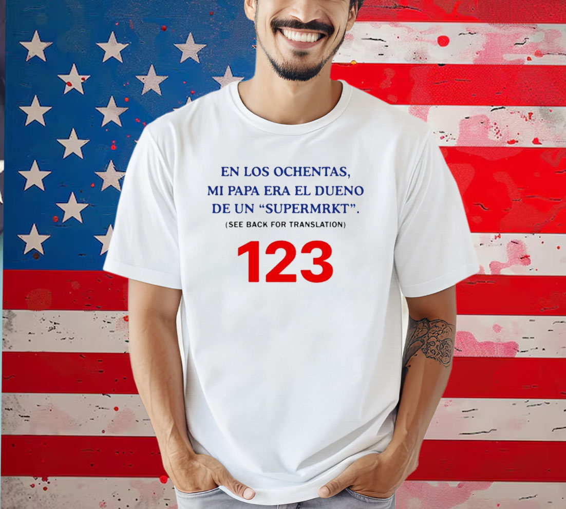 Fred Taylor Wearing En Los Ochentas Mi Papa Era Dueño De Una Supermrkt 123 Shirt