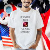 If I Miss This I’ll Kill Myself Briar League Of Legends Shirt