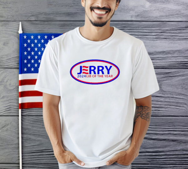 Jerry 2024 Lib Of The Year Shirt